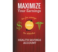 Maximize Your Earnings With a Health Savings Account
