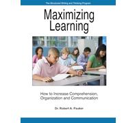 Maximizing Learning: How to Increase Comprehension, Organization and Communication