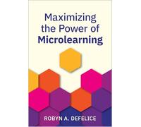 Maximizing the Power of Microlearning