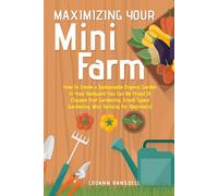 Maximizing your mini farm di Louann Ransdell, 2021, Youcanprint