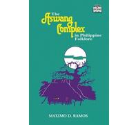 Maximo D Ramos The Aswang Complex in Philippine Folklore (Tascabile)