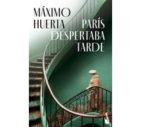 Maximo Huerta Paris despertaba tarde (Novela) (Tascabile)