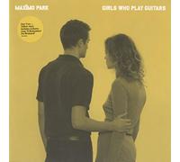 Maximo Park - Girls Who Play Guitars