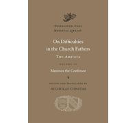 Maximos the Con On Difficulties in the Church Fathers: The A (Copertina rigida)