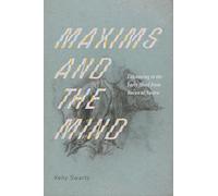 Maxims and the Mind: Unknowing in the Early Novel from Bacon to Austen