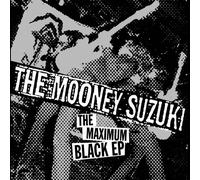 Maximum Black EP by Mooney Suzuki