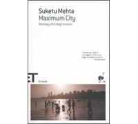 Maximum City. Bombay città degli eccessi
