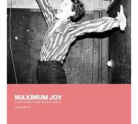 Maximum Joy - I Can't Stand It Here On Quiet Nights: Singles 192