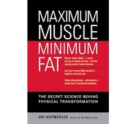 Ori Hofmekler Maximum Muscle, Minimum Fat (Tascabile)