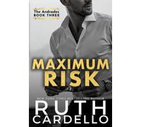 Maximum Risk (The Andrades Book Three): Volume 3
