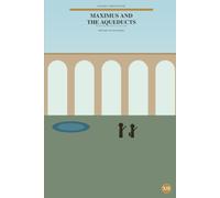 Maximus and the Aqueducts: Following the River in the Sky