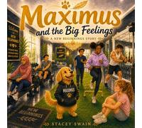 Maximus and the Big Feelings