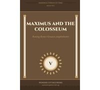 MAXIMUS AND THE COLOSSEUM