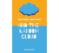 Maximus Masters and the Kaboom Cloud