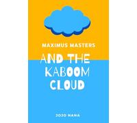 Maximus Masters and the Kaboom Cloud