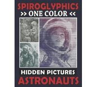 Maximus Prime Spiroglyphics One Color Hidden Pictures Astronauts (Tascabile)