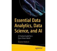 Maxine Attobrah Essential Data Analytics, Data Science, and AI (Tascabile)