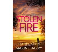 Maxine Barry STOLEN FIRE an utterly gripping page-turner (Tascabile)