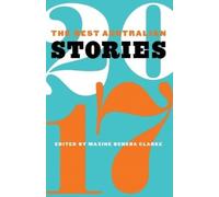 Maxine Beneba Clarke The Best Australian Stories 2017 (Tascabile)