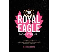 Maxine Ebanks The Royal Eagle Mom Journal (Copertina rigida)