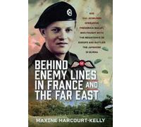 Maxine Harcourt-Ke Behind Enemy Lines in France and the Far E (Copertina rigida)