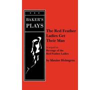 Maxine Holmgren The Red Feather Ladies Get Their Man (Tascabile)