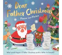 Maxine Lee-Mackie Dear Father Christmas (Tascabile)