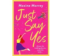 Maxine Morrey Just Say Yes (Tascabile)