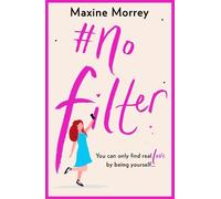 Maxine Morrey #No Filter (Tascabile) Read Yourself Happy Collection