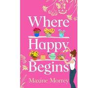 Maxine Morrey Where Happy Begins (Copertina rigida)