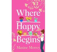 Maxine Morrey Where Happy Begins (Tascabile)