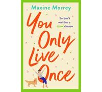 Maxine Morrey You Only Live Once (Tascabile)