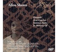 Maxine Neuman - Allen Shawn: Fantasia & Other Pieces