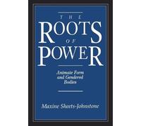 Maxine Sheets-Johnstone Roots of Power (Tascabile)