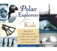 Maxine Snowden Polar Explorers for Kids (Tascabile) For Kids series