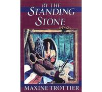 Maxine Trottier By the Standing Stone (Tascabile)