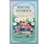 Social stories for kids with autism: Breaking Down barriers to social success for kids with autism