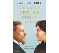 Maxine Wildner Bis unsre Seelen Sterne sind. Rilke und Lou Andreas-S (Tascabile)