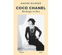Maxine Wildner Coco Chanel. Die Königin von Paris: Roman Vo (Copertina rigida)