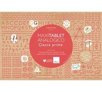 MAXItablet analogico - Classe prima - 34 tavole operative per sviluppare al volo gli apprendimenti in italiano, matematica e discipline