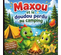 Maxou et le doudou perdu au camping: une aventure pour aider à grandir + 2 jeux inclus