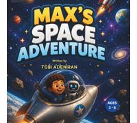 Max's Amazing Space Adventure