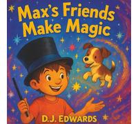 Max's Friends Make Magic