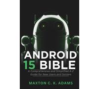 Maxton C K Adams Android 15 Bible (Tascabile)