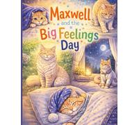 Maxwell and the Big Feelings Day