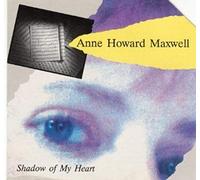 Maxwell,Anne H - Shadow of My Heart