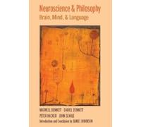 Maxwell Bennett Daniel Dennett Peter Hacker Joh Neuroscience and Ph (Tascabile)