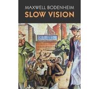 Maxwell Bodenheim Paul Maher Jr Slow Vision (Tascabile)