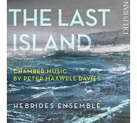 Peter Maxwell Davies The Last Island: Chamber Music By Peter Maxwell Davies (CD)