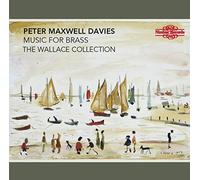 Maxwell Davies Peter - Music For Brass - The Wallace Collection